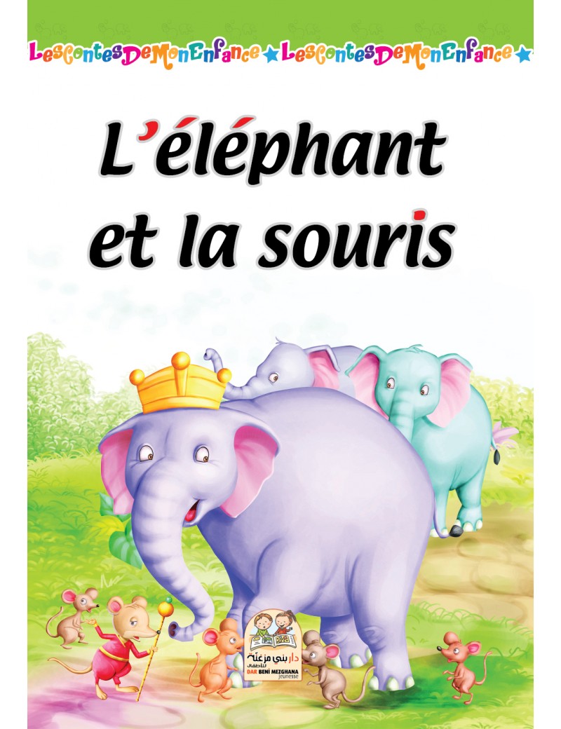 Les contes de mon enfance - L'éléphant et la souris