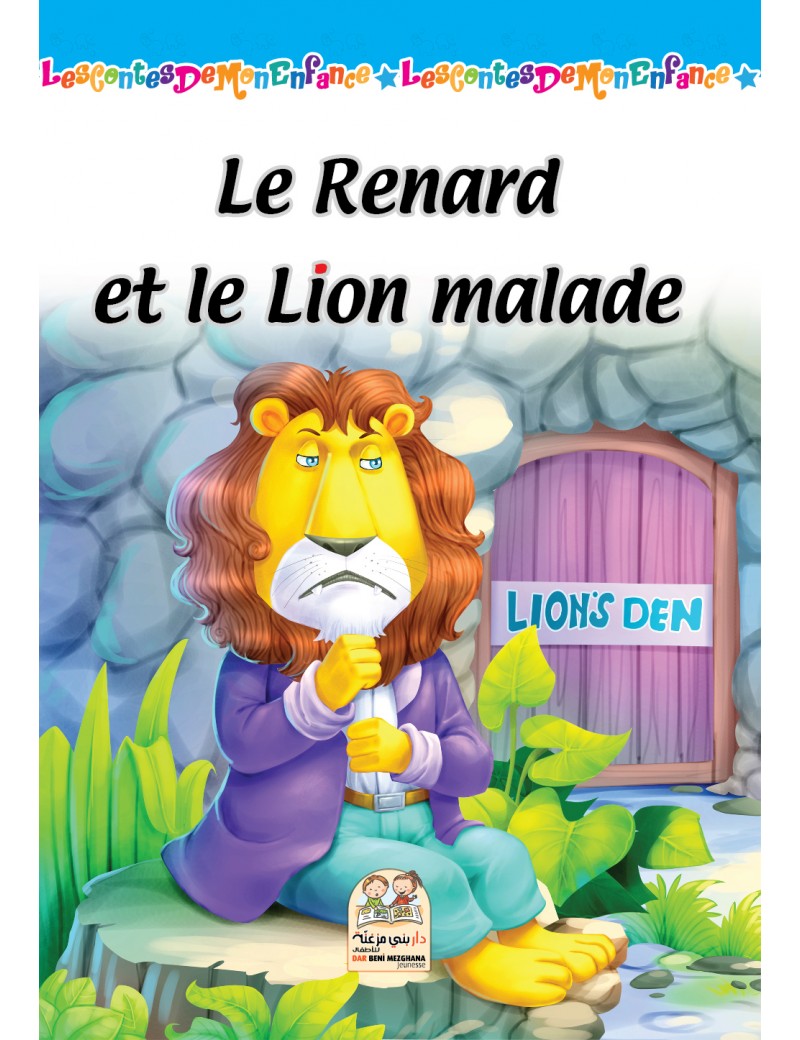 Les contes de mon enfance - Le renard et le lion malade