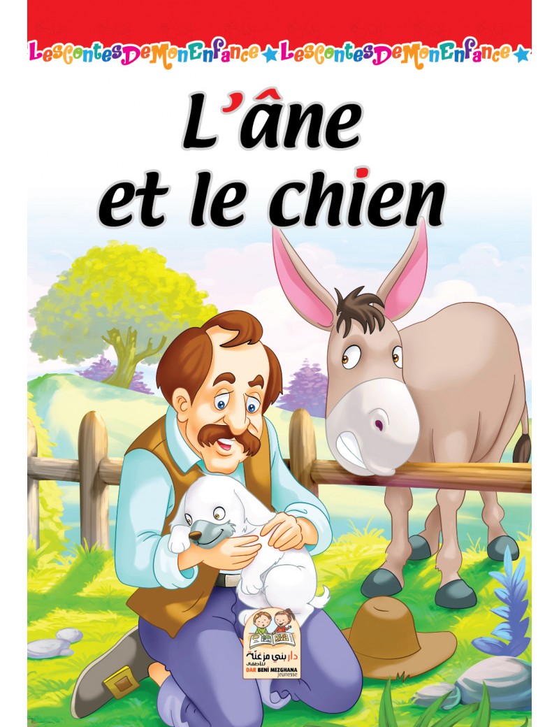 Les contes de mon enfance - L'âne et le chien