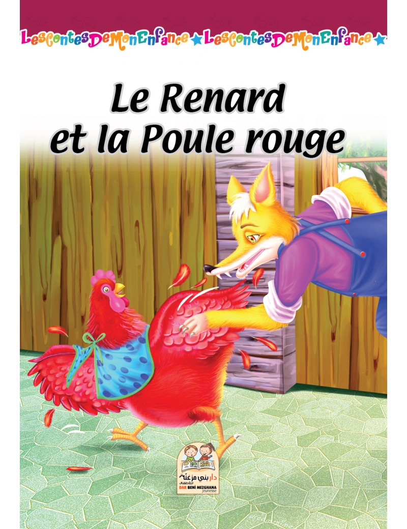 Les contes de mon enfance - Le renard et la poule rouge